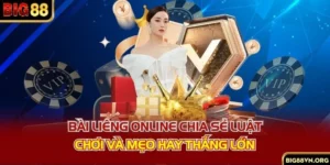 Bài Liêng Online - Chia Sẻ Luật Chơi Và Mẹo Hay Thắng Lớn