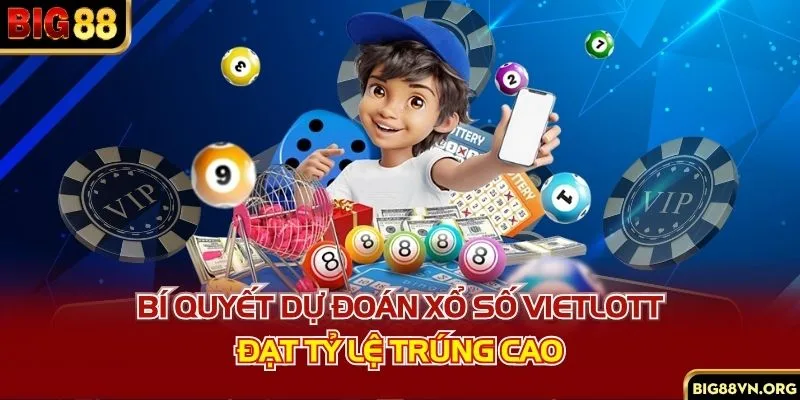 Bí quyết dự đoán xổ số Vietlott đạt tỷ lệ trúng cao