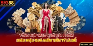 Tổng Hợp Mẹo Chơi Bài Phỏm Siêu Hiệu Quả Kiếm Tiền Tỷ Là Dễ