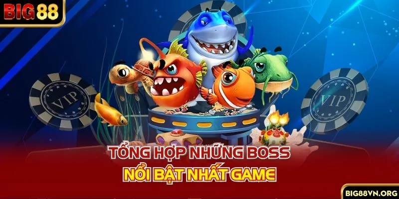 Tổng hợp những boss nổi bật nhất game